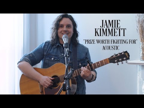 Jamie Kimmett - Prize Worth Fighting For Acoustic