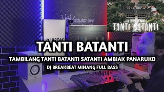 Download lagu DJ Break Minang Tanti Batanti Paling Enak 🔥 Remix Terbaru 2025 mp3 Download lagu DJ Break Minang Tanti Batanti Paling Enak 🔥 Remix Terbaru 2025 mp3