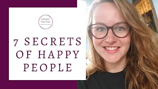 7 Secret Beliefs of Happy People