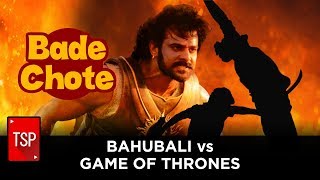 TSP Bade Chote  E01 : Bahubali vs Game Of Thrones