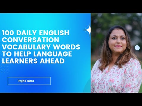 100 Daily English Conversation Vocabulary Words to Help Language Learners Ahead