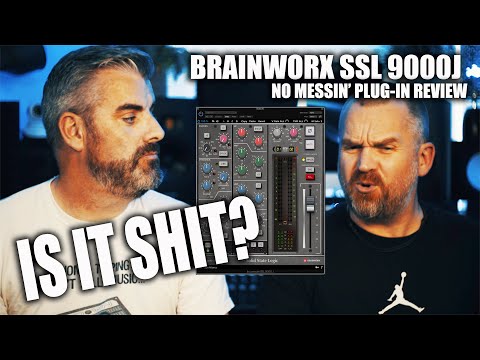 ANOTHER SSL CHANNEL? BUT DOES IT DO THE SSL THING?? -  BRAINWORX SSL 9000J
