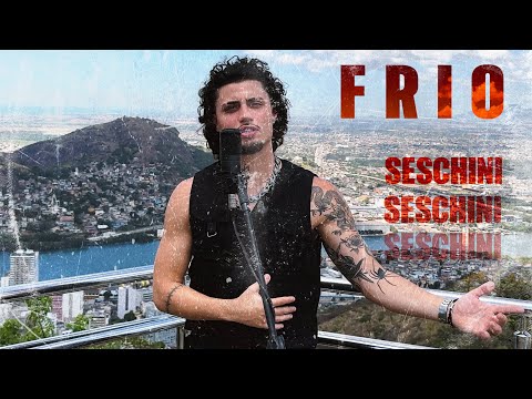 Seschini - Frio