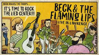 Beck &amp; The Flaming Lips - Live at the Lied Center in Lawrence, KS (November 16, 2002) [SOURCE #1]