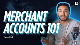 What Is A Merchant Account & Why Do You Need One? [Merchant Accounts E