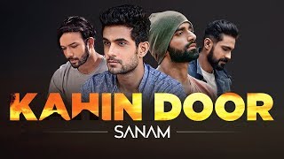SANAM - Kahin Door