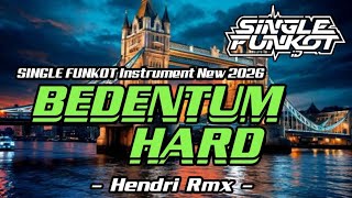 Download lagu SINGLE FUNKOT ‼️ - BEDENTUM HARD (Instrument) New 2026 - ( Hendri Rmx ) mp3