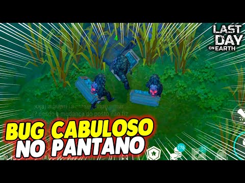 BUG CABULOSO NO PANTANO - Last Day On Earth