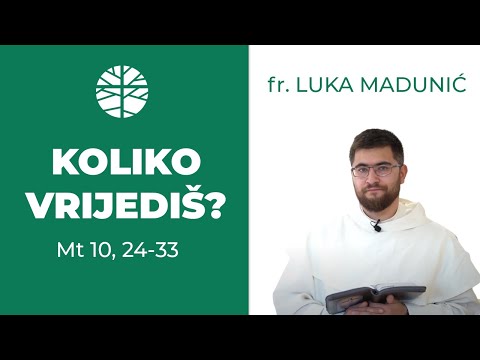 Koliko vrijediš? | EVANĐELJE (Mt 10, 24-33)