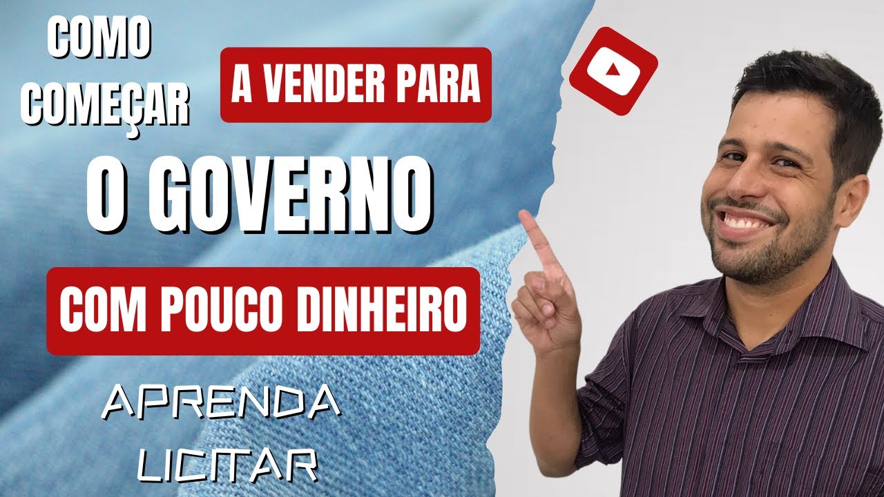 COMO COMEÇAR A VENDER PARA O GOVERNO COM POUCO DINHEIRO
