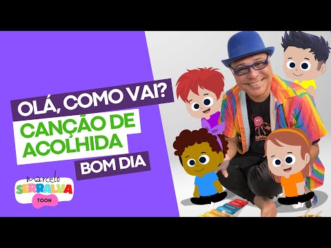 OLÁ, COMO VAI? -  Canção de acolhida (bom dia) para a educação infantil!