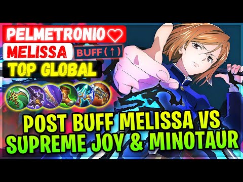 Post Buff Melissa VS Supreme Joy & Minotaur [ Top Global Melissa ] Pelmetronio❤️  - Mobile Legends