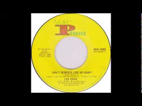 LEE SAIN    Ain't Nobody Like My Baby