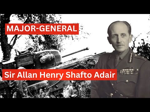 Major-General Sir Allan Henry Shafto Adair: A Distinguished Military Career
