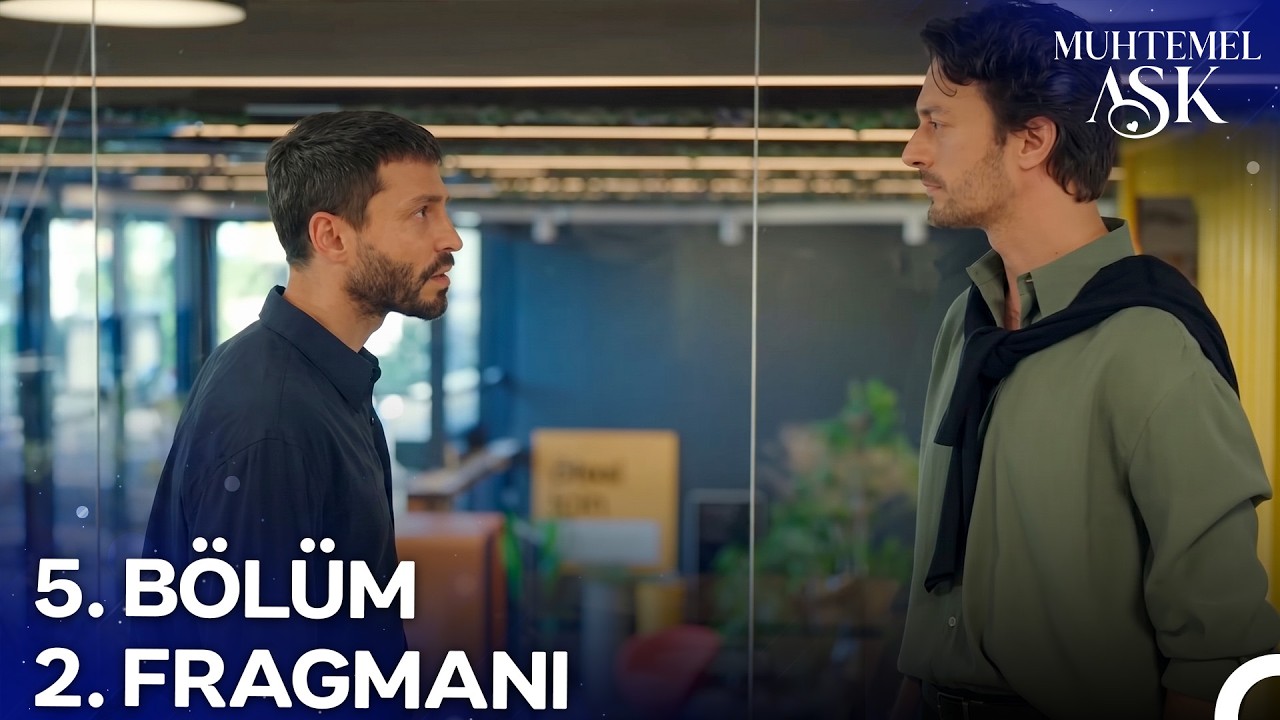 Muhtemel Aşk 5. Bölüm 2. Fragmanı