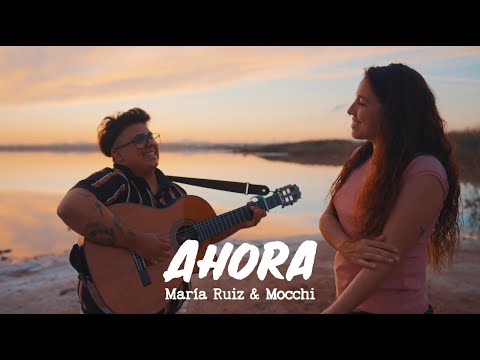 Mocchi ft María Ruiz - Ahora