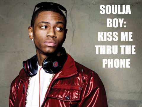 Soulja Boy Tell'em Featuring Sammy-Kiss Me Thru The Phone