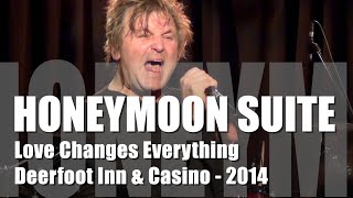 Honeymoon Suite - Love Changes Everything