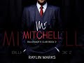 Raylin Marks Billionaires Club 2 Mr Mitchell Part 1 Audiobook Billionaires Romance
