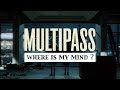 MULTIPASS - Where Is My Mind (The Pixies cover ...