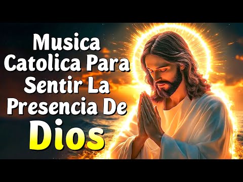 Musica Catolica De Alabanza Y Adoracion 2025 | Canciones Catolicas de Alabanzas Y Adoracion