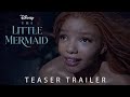The Little Mermaid Official Teaser Trailer