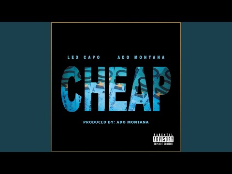 Cheap (feat. Ado Montana)