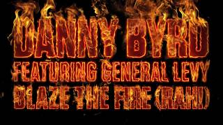 Danny Byrd - Blaze The Fire (Rah!) (feat. General Levy) [Sub Zero Remix]