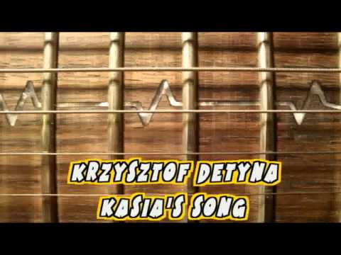 Chris Detyna - Kasia's song