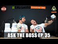 ASK THE BOSS EP. 35 - Did Doug Have The 