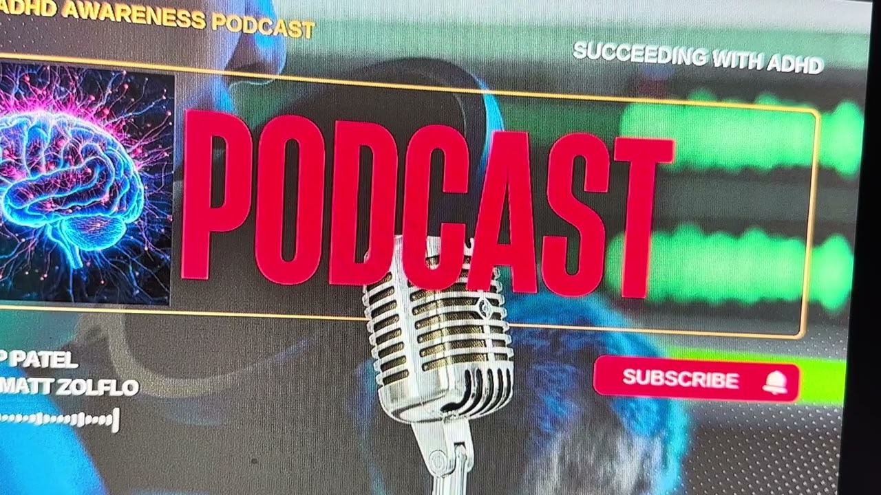 ADHD AWARENESS Episode #12: Succeeding with ADHD- Journey of Discovery and Success with ADHD