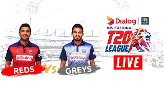 LIVE🔴 Match 10 | Reds vs Greys | Dialog-SLC Invitational T20 League