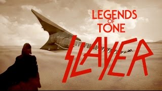 Legends of Tone: Slayer