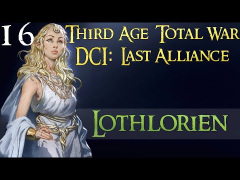 DCI: Last Alliance - Lothlórien - Episode 16: Breaker of Oathbreakers