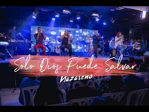 Solo Dios Puede Salvar - Nazareno Band (Cover)