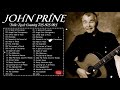 John Prine Greatest Hits Playlist Top 20 Country Songs Of John Prine John Prine Folk Songs 70s