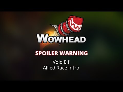 Void Elf Allied Race Intro