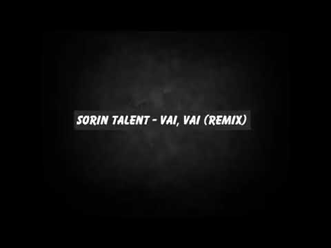 Sorin Talent - Vai Vai (Manele Vechi) (2016-2017) (Melodie) (OFICIAL VIDEOCLIP) HIT (REMIX)