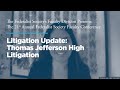 Litigation Update: Thomas Jefferson High Litigation