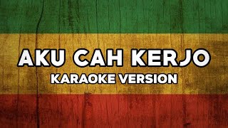 Download lagu AKU CAH KERJO - Pendhoza (Karaoke Reggae Ska) Nada Cowo mp3