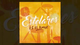 Estelares - Es el amor (AUDIO, adelanto &quot;Las Antenas&quot;, nuevo disco de estudio 2016)
