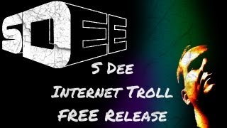S Dee - Internet Troll (Dj Tool) | FREE RELEASE