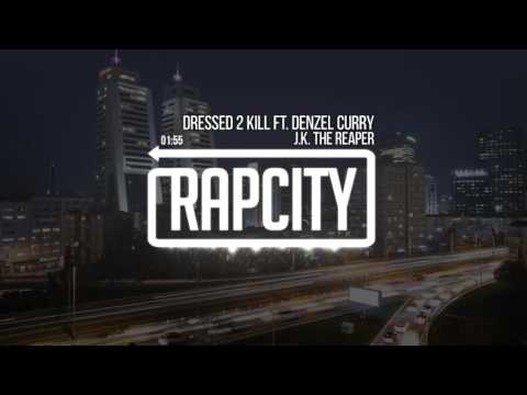 J.K. The Reaper - Dressed 2 Kill ft. Denzel Curry (Prod. by Kaytranada)