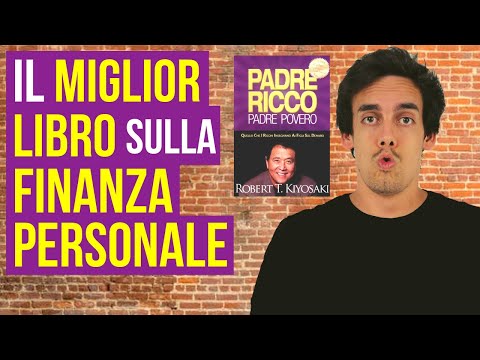 Padre Ricco Padre Povero: il MIGLIOR Libro di Finanza Personale