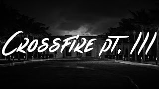 Stephen - Crossfire, Part III (Feat. Saba, Ravyn Lenae, The O&#39;My&#39;s &amp; J.P. Floyd)