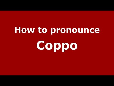 How to pronounce Coppo