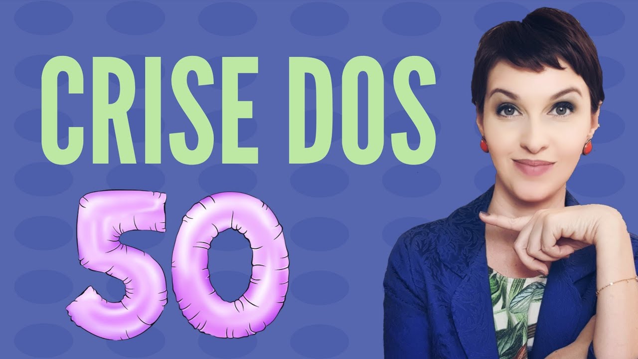 Como enfrentar a crise dos 50 anos?