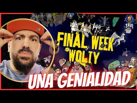 REACCION A Wolty - Final Week (By Biscarrita)