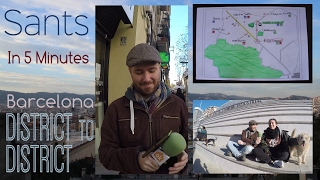 Sants in 5 minutes - Barcelona District to District