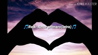 Reik-Amor primero (letra lirics)
